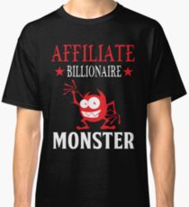 Affiliate Billionaire Classic T-Shirt