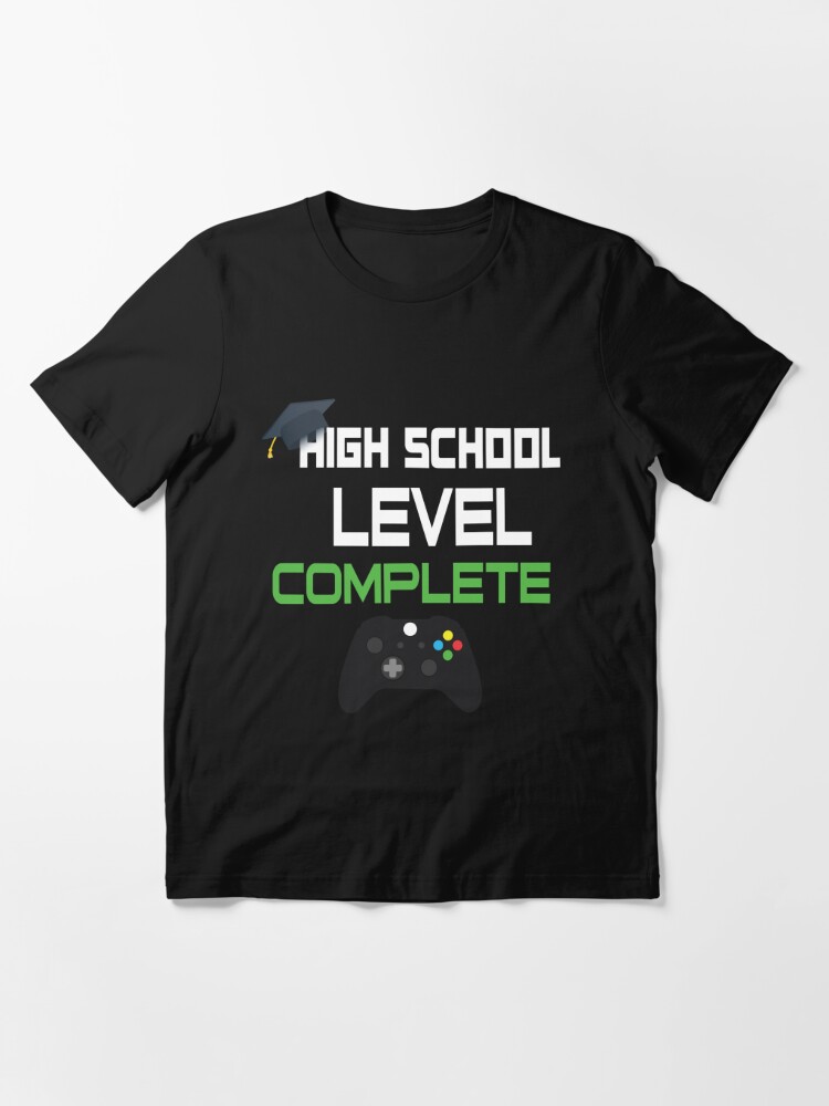 High School Graduation Shirt Level Complete Video Gamer T Shirt By Nemo Shop Redbubble