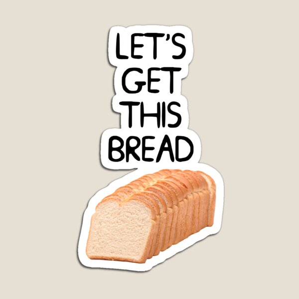 Bread Memes Gifts Merchandise Redbubble - loaf of bread emoji roblox