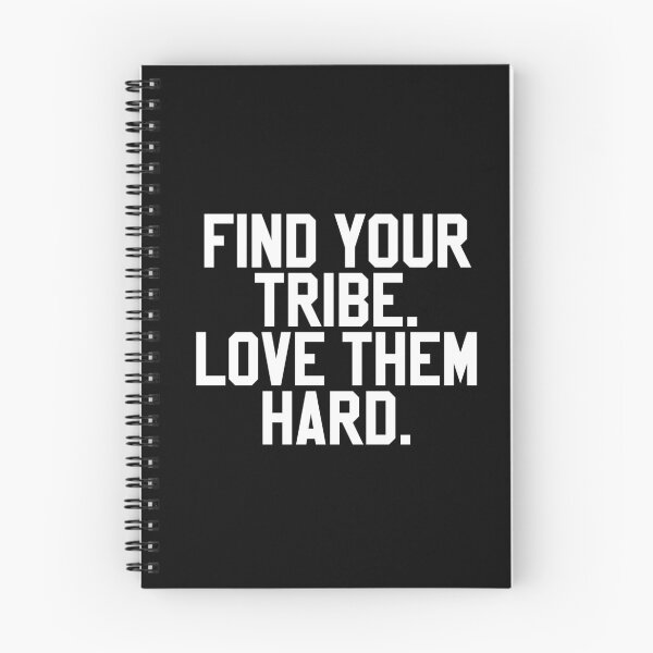 Item preview, Find your tribe. Love them hard. designed and sold by MadEDesigns.