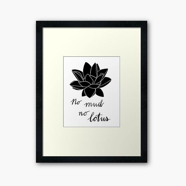 Item preview, No Mud No Lotus designed and sold by Stappbot.