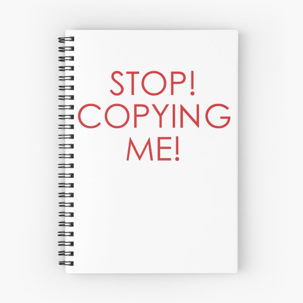 Item preview, STOP COPYING ME! designed and sold by Sarah Bruhn.