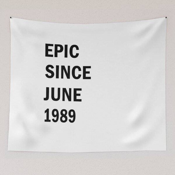 Item preview, Epic Since June 1989 - Gift Ideas designed and sold by FabTivia.