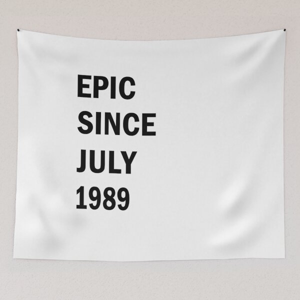 Item preview, Epic Since July 1989 - Best Gift Ideas designed and sold by FabTivia.