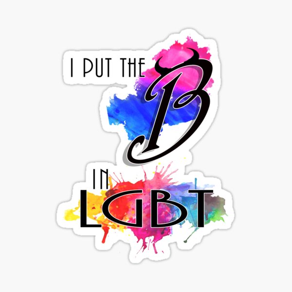 I put the B in LGBT Sticker