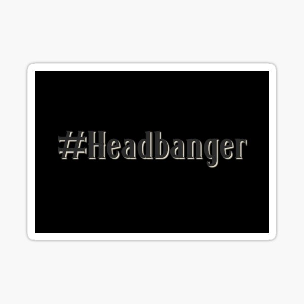 Artikel-Vorschau von Headbanger Hashtag, designt und verkauft von dianekamikaze.