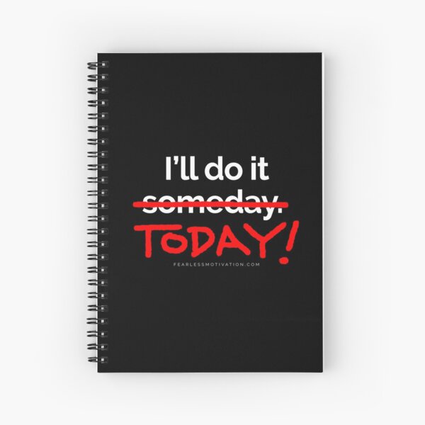 There are 7 days in the week... SOMEDAY isn't one of them. Spiral Notebook