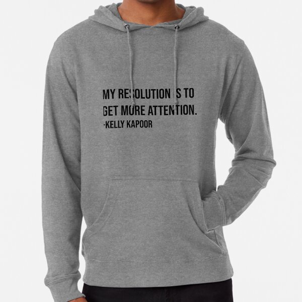 Kelly Kapoor Quote Lightweight Hoodie for Sale by serendipitous08
