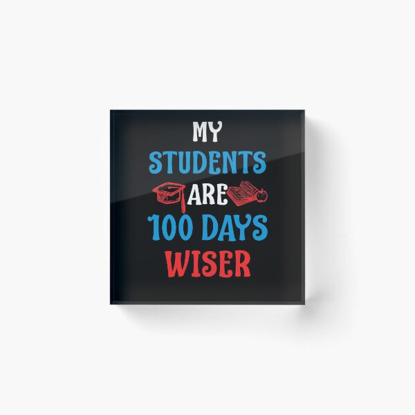 Item preview, My Students Are 100 Days Wiser Happy 100th School Day Shirt designed and sold by woodsgoodsco.