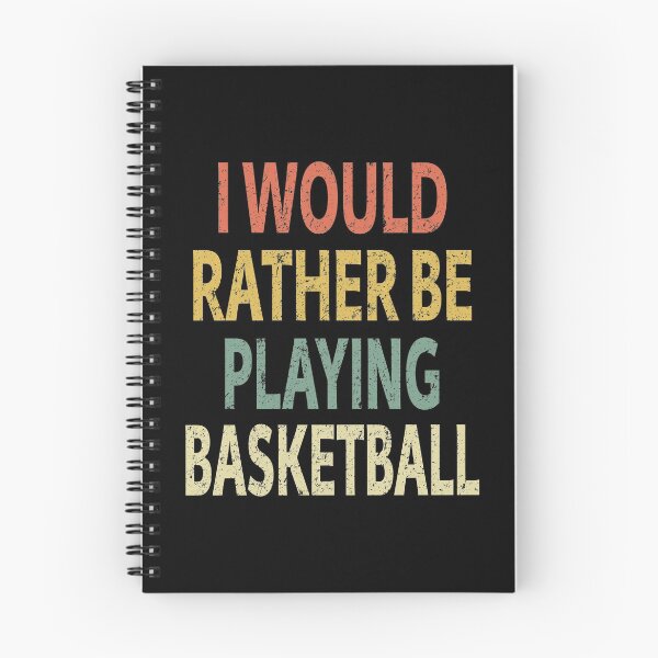 Item preview, I Would Rather Be Playing Basketball designed and sold by sillerioustees.