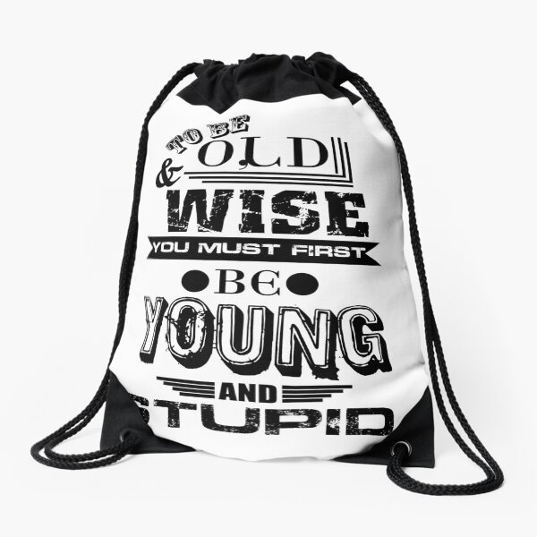 Item preview, Old and young and stupid designed and sold by SVDesignatVasil.