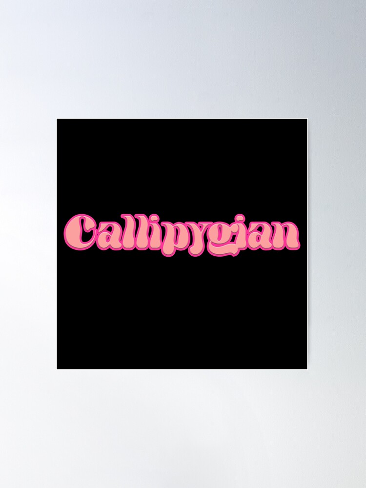 Callipygian Poster for Sale by MrRiddick