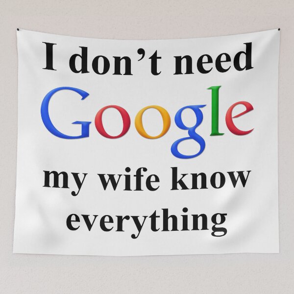 Item preview, I Don't Need Google My Wife Knows Everything designed and sold by Lautedead.
