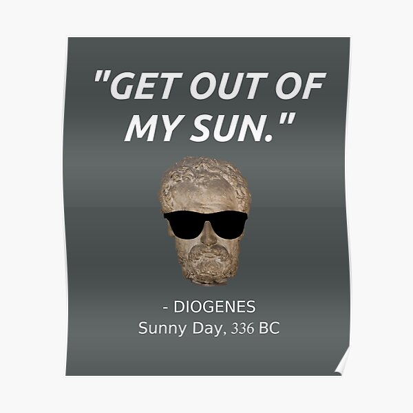 Cita divertida de Diogenes Camiseta Filosofía Historia Estudiante Sun Póster
