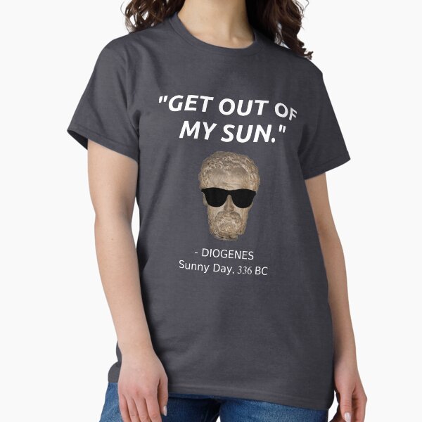 Item preview, Funny Diogenes Quote T-Shirt Philosophy History Student Sun  designed and sold by Creekman Designs.
