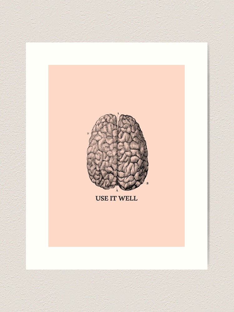 Alternate view of Use it well - Brain Art Print