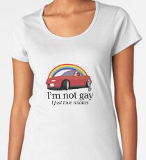 I'm not gay I just love my Miata! Women's Premium T-Shirt