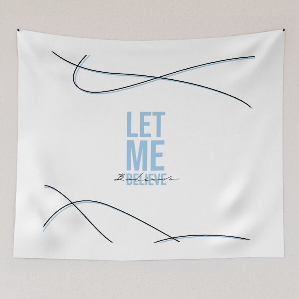 Item preview, Let Me believe - Moods designed and sold by TheQuirkySide.