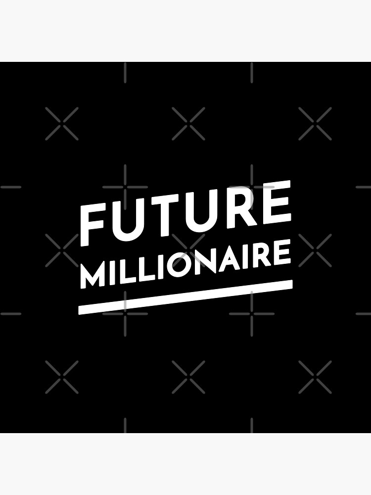 Artwork view, Future Millionaire designed and sold by inspire-gifts