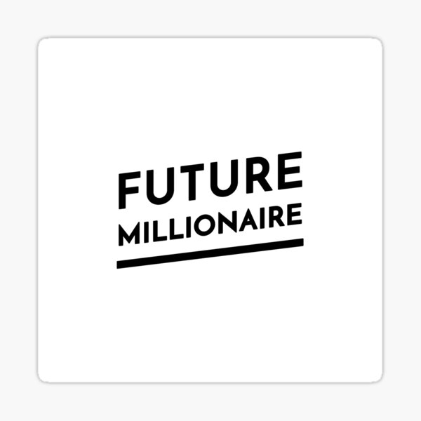 Future Millionaire (Inverted) Sticker