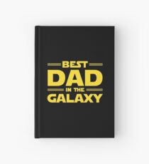 Best Dad in The Galaxy Hardcover Journal