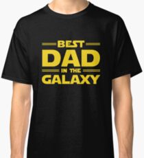 Best Dad in The Galaxy Classic T-Shirt
