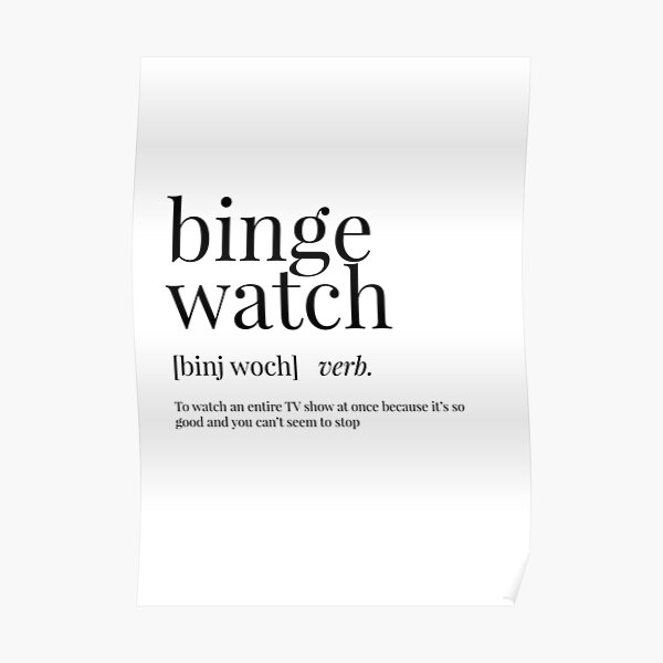 binge-watch-definition-poster-ubicaciondepersonas-cdmx-gob-mx