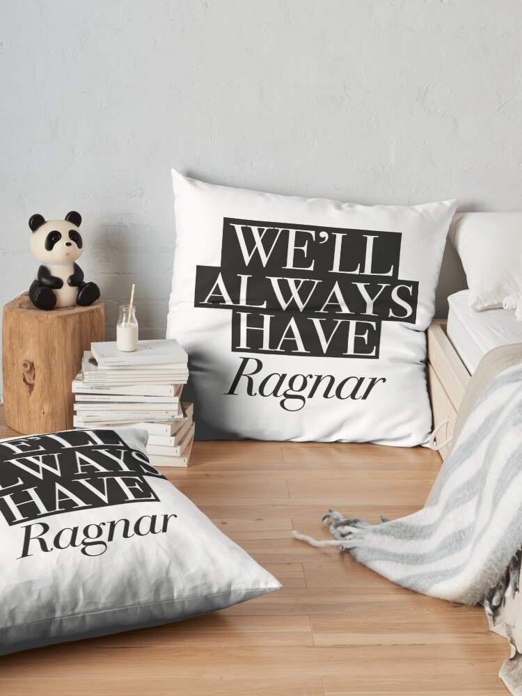 Alternate view of We will always have Ragnar Floor Pillow