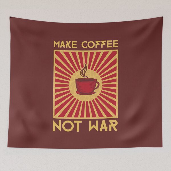 Item preview, Make coffee not war designed and sold by mateusquandt.