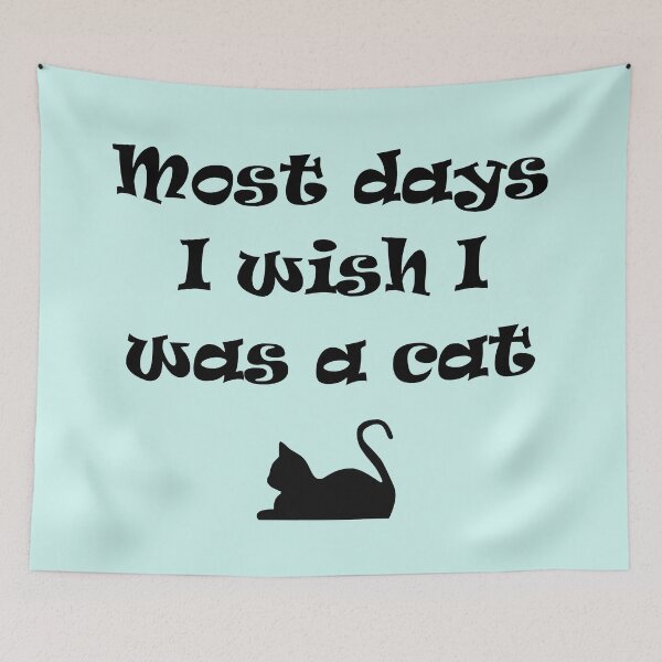 Item preview, Most days I wish I was a Cat designed and sold by Frankie Cat Photography.