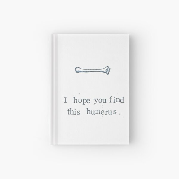 I Hope You Find This Humerus Hardcover Journal