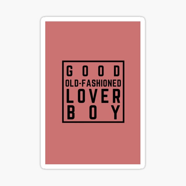 good-old-fashioned-lover-boy-sticker-for-sale-by-creehowlett-redbubble