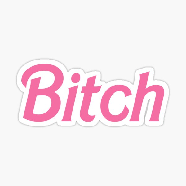 Bitch in pink Sticker