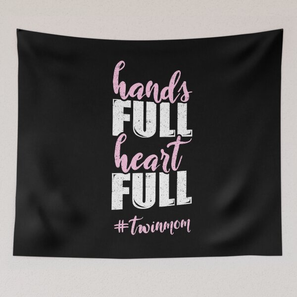 Item preview, Hands Full Heart Full Twin Mom Mother Mommy Parent designed and sold by Kieran Abbott.