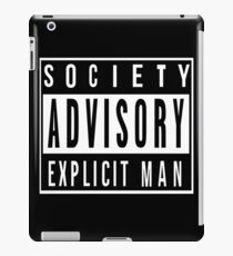 Society Advisory Explicit Man iPad Case/Skin