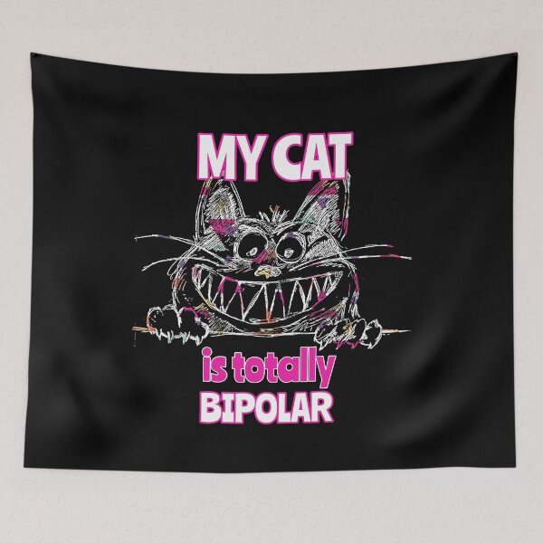 Item preview, My Cat Is Totally Bipolar designed and sold by SqualeForce.
