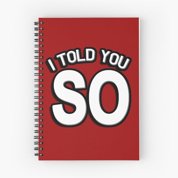 Item preview, I told you so designed and sold by masonsummer.