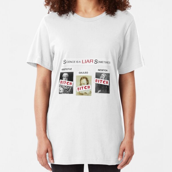 Science is a liar sometimes - It's always sunny in Philadelphia Slim Fit T-Shirt