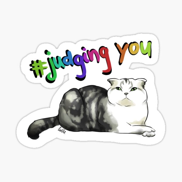 JUDGING YOU. Sticker