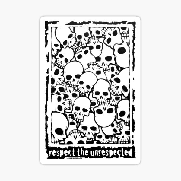 Respect The Unrespected Sticker