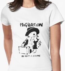 Banksy - Migration Is Not A Crime Women's Fitted T-Shirt