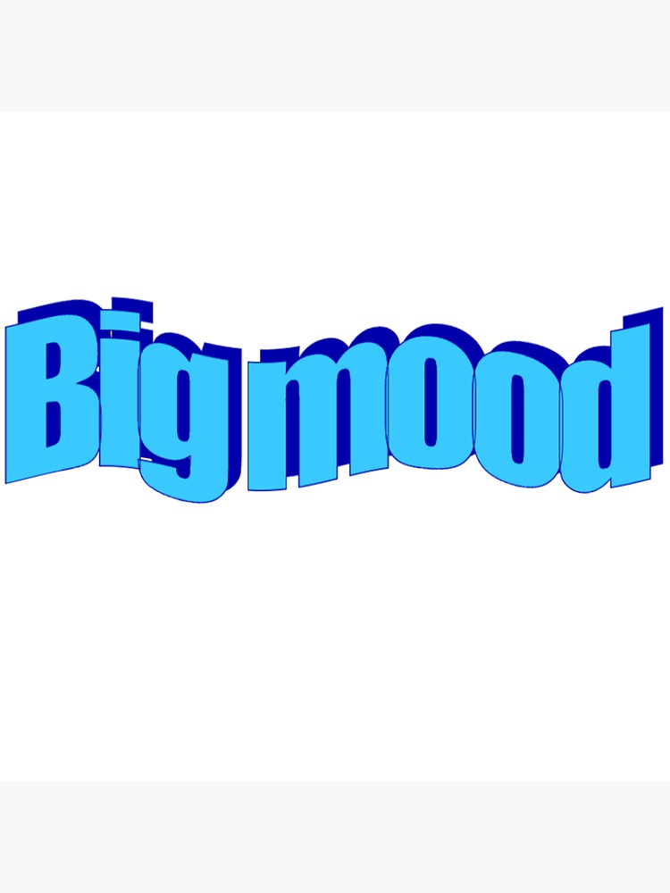 "Big Mood" Sticker by itsfromjapan Redbubble