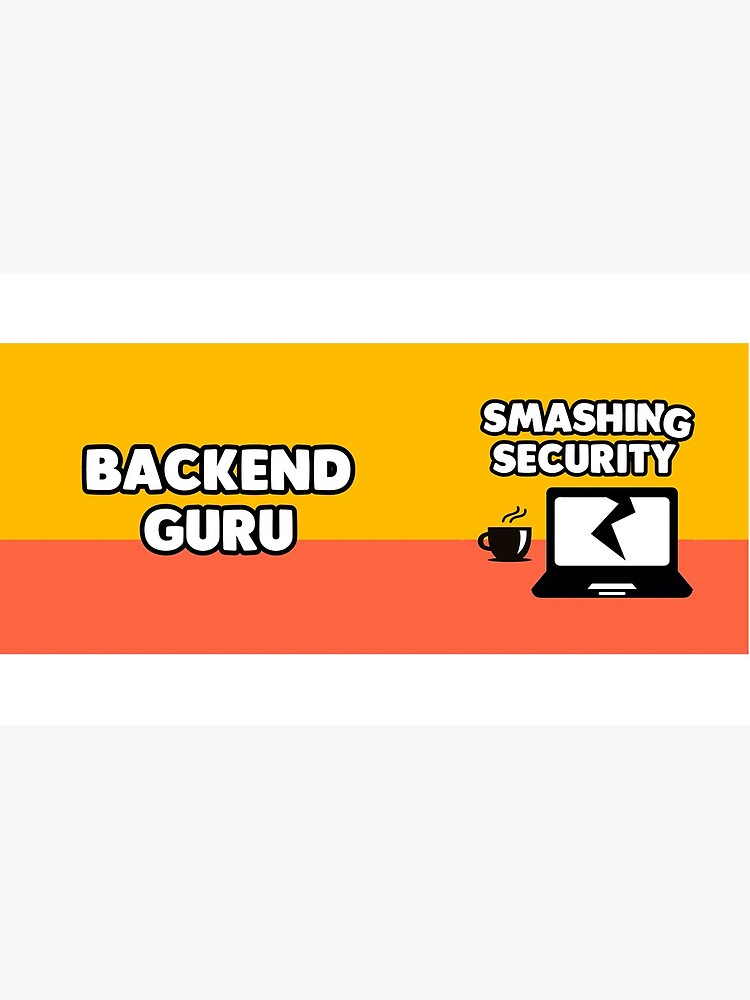 Backend Guru - Smashing Security by smashinsecurity
