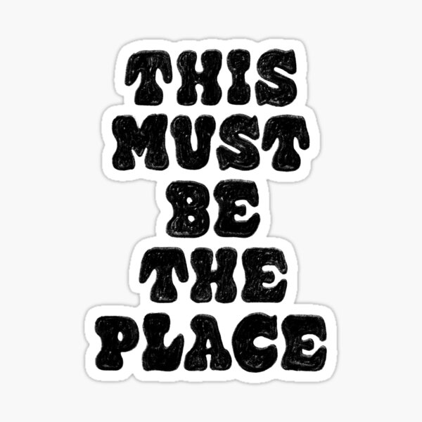 Item preview, This Must Be The Place designed and sold by lorenklein.