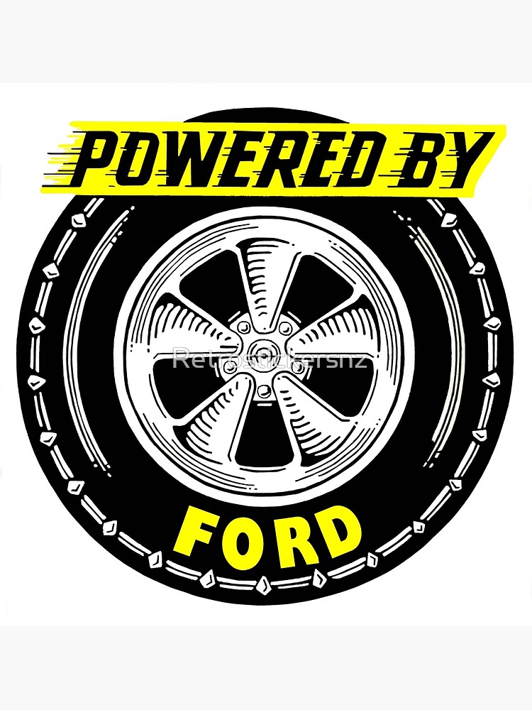 Powered By Ford Poster For Sale By Retrostickersnz Redbubble 9763