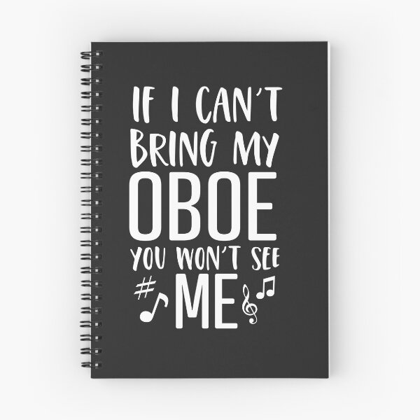 Item preview, If I cant Bring My Oboe you wont See me men women 2 designed and sold by hadleydesigns.