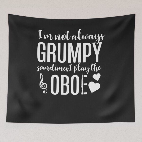Item preview, Im not Always Grumpy sometimes I play the Oboe Funny 2 designed and sold by hadleydesigns.