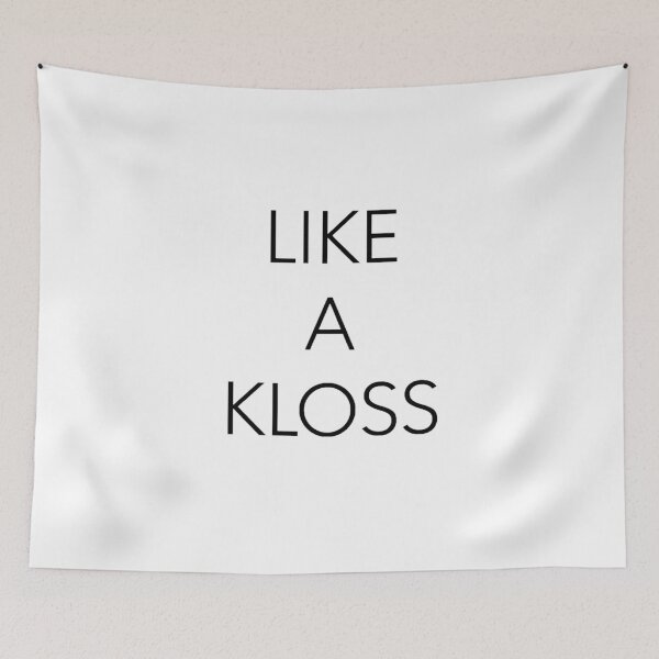 Item preview, Like A Kloss designed and sold by summermontage.
