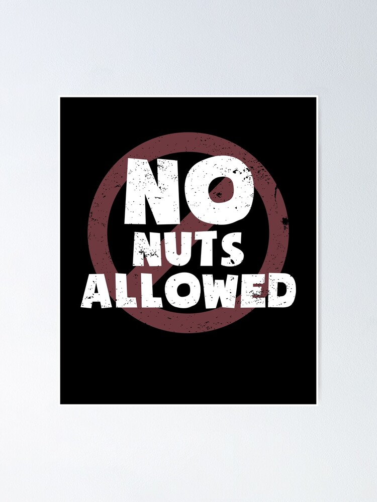 "Peanut Butter Allergy No Nuts Allowed" Poster by shoppzee Redbubble