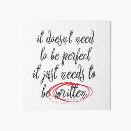 it just needs to be written Art Board Print